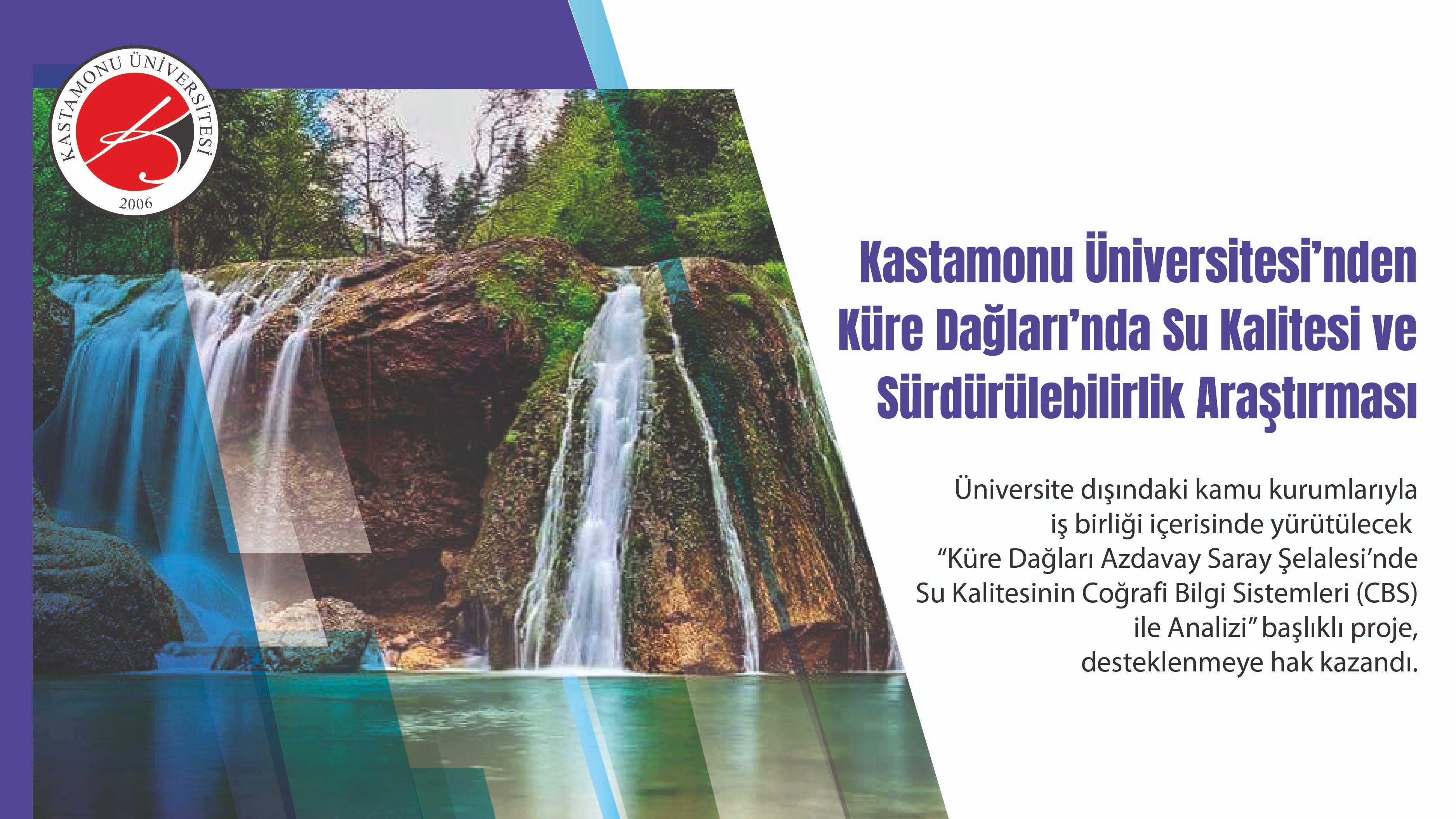 “Küre Dağları Azdavay Saray Şelalesi’nde Su Kalitesinin Coğrafi Bilgi Sistemleri (CBS) ile Analizi” Başlıklı Projemiz Desteklenmeye Hak Kazandı