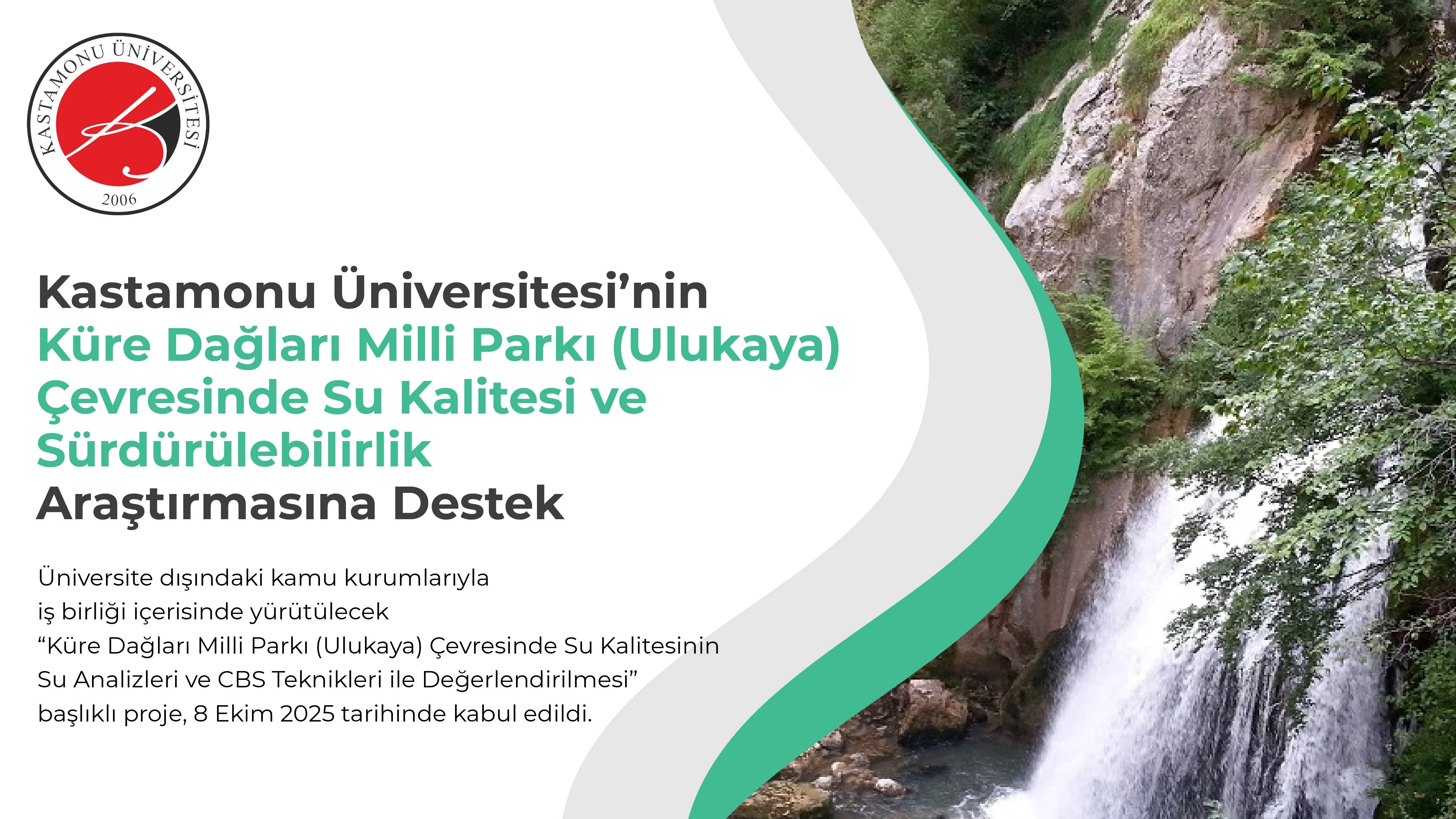 “Küre Dağları Milli Parkı (Ulukaya) Çevresinde Su Kalitesinin Su Analizleri ve CBS Teknikleri ile Değerlendirilmesi” Başlıklı Projemiz Desteklenmeye Hak Kazandı